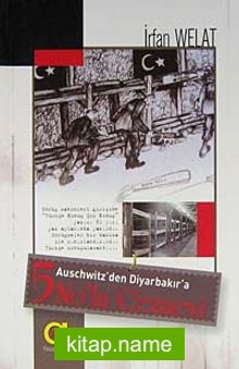 5 No’lu Cezaevi Auschwitz’den Diyarbakır’a
