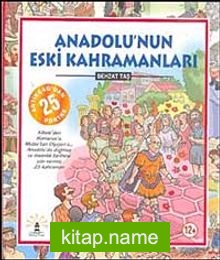 Anadolu’nun Eski Kahramanları