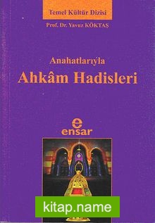 Anahatlarıyla Ahkam Hadisleri