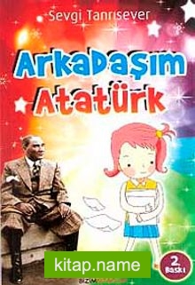 Arkadaşım Atatürk