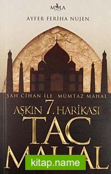 Aşkın 7. Harikası Tac Mahal