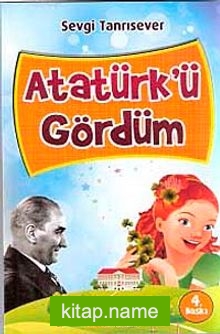 Atatürk’ü Gördüm