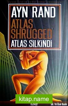Atlas Silkindi / Atlas Shrugged (Ciltli)