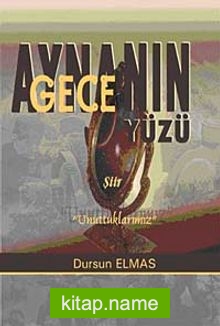 Aynanın Gece Yüzü Unuttuklarımız