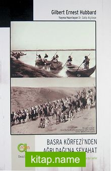 Basra Körfezi’nden Ağrı Dağı’na Seyahat