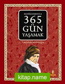 Bediüzzaman’la 365 Gün Yaşamak