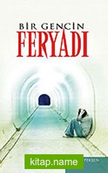 Bir Gencin Feryadı