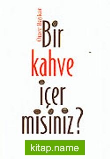 Bir Kahve İçer misiniz?
