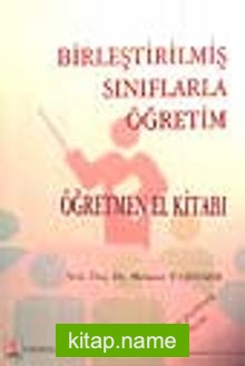 Birleştirilmiş Sınıflarla Öğretim-Öğretmen El Kitabı