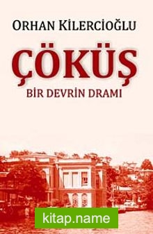Çöküş Bir Devrin Dramı
