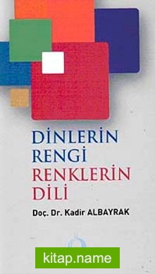 Dinlerin Rengi Renklerin Dili