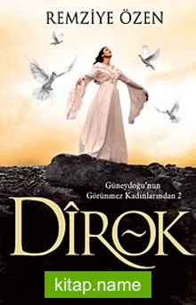 Dirok Güneydoğunun Görünmez Kadınları – 2