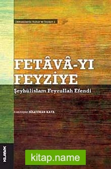Fetava-Yı Feyziye-Şeyhülislam Feyzullah Efendi Osmanlılarda Hukuk ve Toplum 2