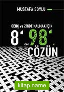 Genç ve Zihinde Kalmak İçin 8’den 98’e Çözün