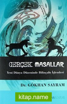 Gerçek Masallar Yeni Dünya Düzeninde Bilinçaltı İşlemleri