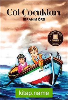 Göl Çocukları / İlköğretim Okulları İçin 100 Temel Eser