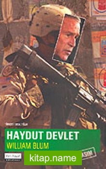 Haydut Devlet / Dünyanın Tek Süper Gücü İçin Bir Rehber