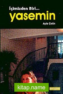 İçimizden Biri…Yasemin