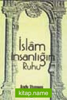 İslam İnsanlığın Ruhu