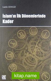 İslam’ın İlk Dönemlerinde Kader