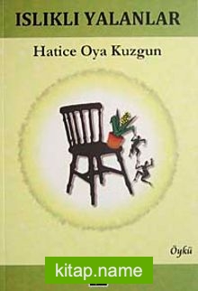 Islıklı Yalanlar