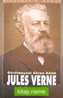Jules Verne Görülmeyeni Gören Adam