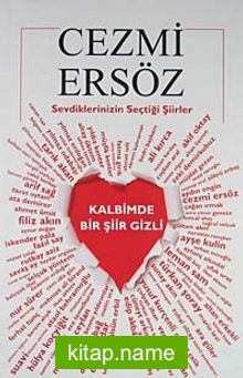 Kalbimde Bir Şiir Gizli / Sevdiklerinizin Seçtiği Şiirler