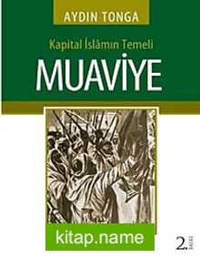 Kapital İslamın Temeli Muaviye