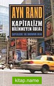 Kapitalizm: Bilinmeyen İdeal
