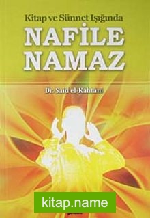 Kitap ve Sünnet Işığında Nafile Namaz