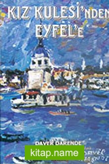 Kız Kulesi’nden Eyfel’e