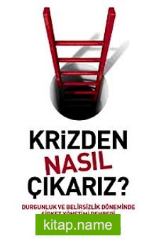 Krizden Nasıl Çıkarız?