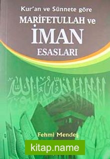 Kur’an ve Sünnete Göre Marifetullah ve İman Esasları