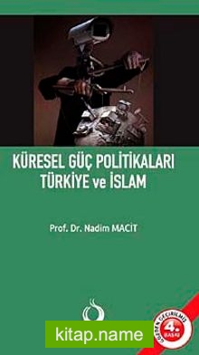 Küresel Güç Politikaları Türkiye ve İslam