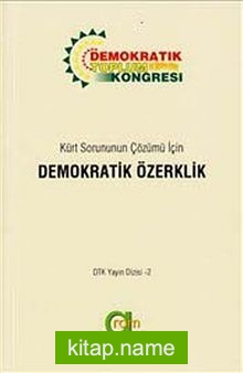 Kürt Sorununun Çözümü İçin Demokratik Özerklik