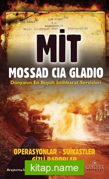 MİT MOSSAD CIA GLADIO Operasyonlar-Suikastler Gizli Raporlar