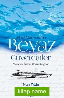 Mavi Marmara’da Beyaz Güvercinler