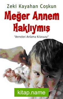 Meğer Annem Haklıymış “Anneleri Anlama Kılavuzu”