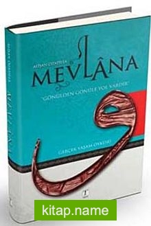 Mevlana Gerçek Yaşam Öyküsü