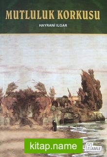 Mutluluk Korkusu