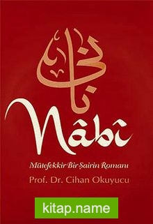 Nabi Mütefekkir Bir Şairin Romanı