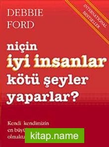 Niçin İyi İnsanlar Kötü Şeyler Yaparlar