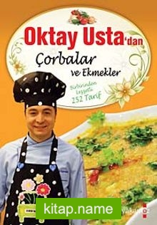 Oktay Usta’dan Çorbalar ve Ekmekler (Ciltli)