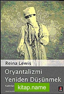 Oryantalizmi Yeniden Düşünmek