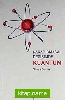Paradigmasal Değişimde Kuantum