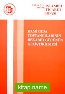 Rami Gıda Toptancılarının Rekabet Gücünün Geliştirilmesi
