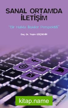 Sanal Ortamda İletişim Bir Halkla ilişkiler Perspektifi