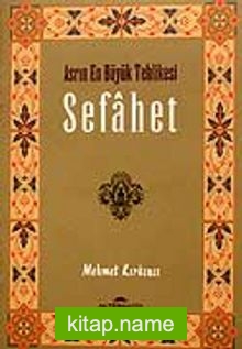 Sefahet / Asrın En Büyük Tehlikesi