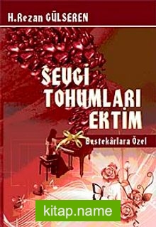 Sevgi Tohumları Ektim Bestekarlara Özel