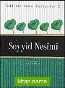 Seyyid Nesimi / Gül İle Gülü Tartanlar 2
